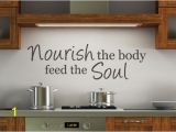 Wall Murals for A Kitchen Nourish the Body Vinyl Wall Art Quote Decal