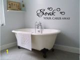 Wall Murals for Bathrooms Bathroom Wall Decal soak Your Cares Away Wall Decals