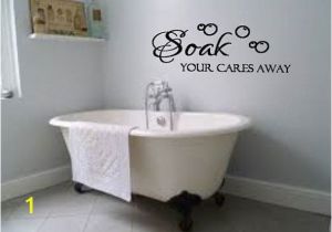 Wall Murals for Bathrooms Bathroom Wall Decal soak Your Cares Away Wall Decals