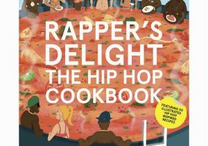 Wall Murals In Bgc Buch "rapper S Delight the Hip Hop Cookbook"